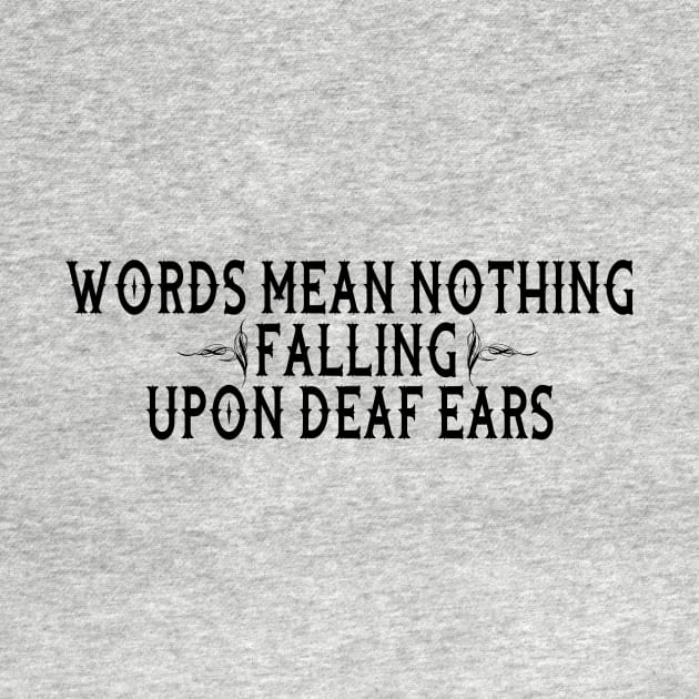 Words Mean Nothing by Ravenhill Originals